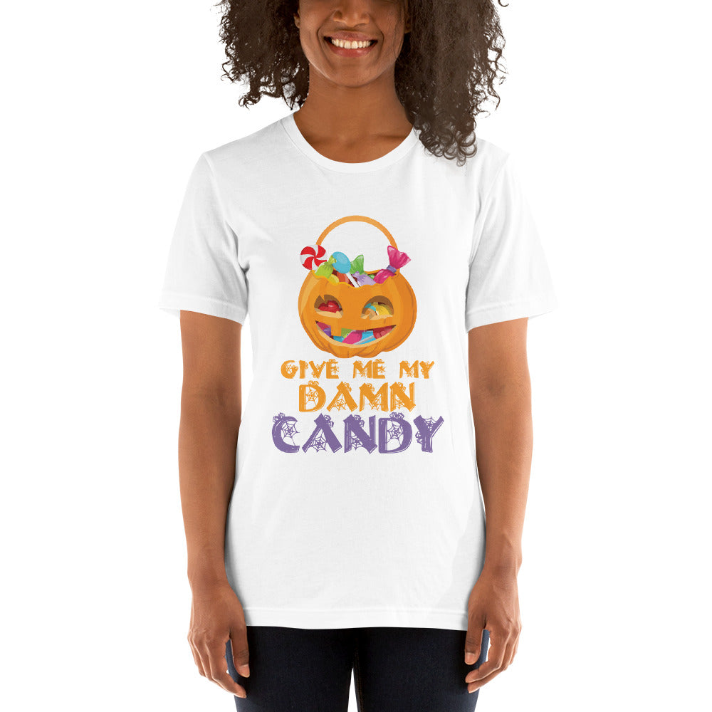 Give Me My Damn Candy T-Shirt