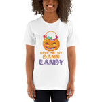 Give Me My Damn Candy T-Shirt